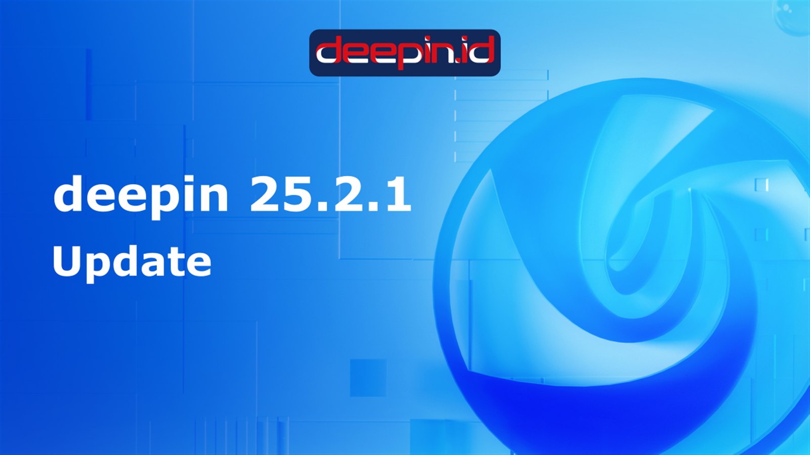 deepin 25.2.1 Update — intelligent search, perbaikan Immutable System, dan patch keamanan